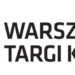 Za nami 6. Warszawskie Targi
