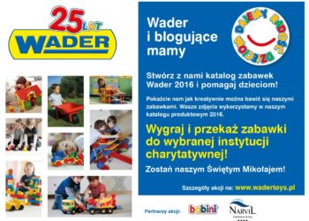 Wader zaprasza blogujące mamy do udziału w akcji „dajemy radość dzieciom”