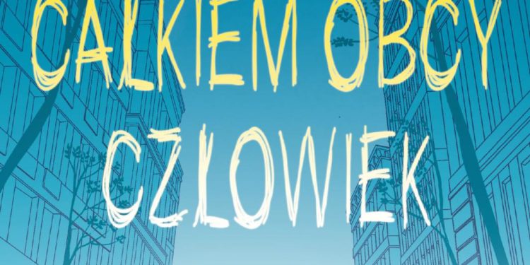 „Całkiem obcy człowiek” Rebecca Stead