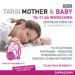 Targi Mother & Baby – to nie tylko największe w Polsce targi, to największe spotkanie młodych rodziców i rodziców oczekujących dziecka!