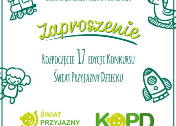 „Świat Przyjazny dziecku” Ruszamy już po raz siedemnasty!