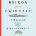 Księga zwierząt niemalże niemożliwych