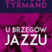 U brzegów jazzu