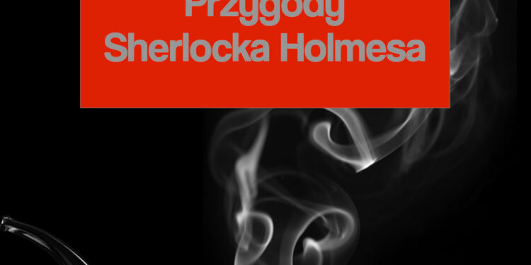 Czytamy w oryginale. Przygody Sherlocka Holmesa