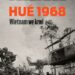 Hue 1968. Wietnam we krwi