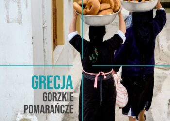 Grecja. Gorzkie pomarańcze