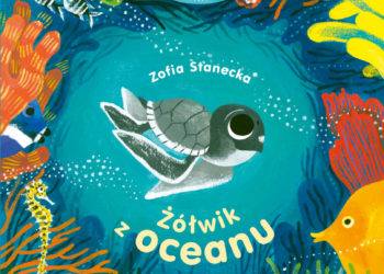 Żółwik z oceanu. Tuli Tuli opowiada, kto gdzie mieszka