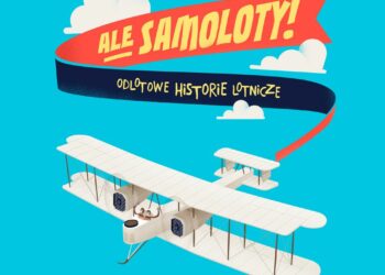 Ale samoloty! Odlotowe historie lotnicze