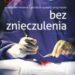 Bez znieczulenia