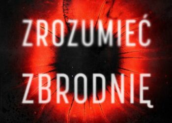 Zrozumieć zbrodnię