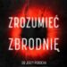 Zrozumieć zbrodnię