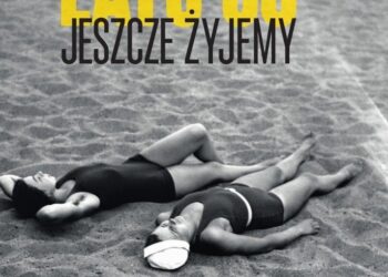 Jeszcze żyjemy. Lato ’39
