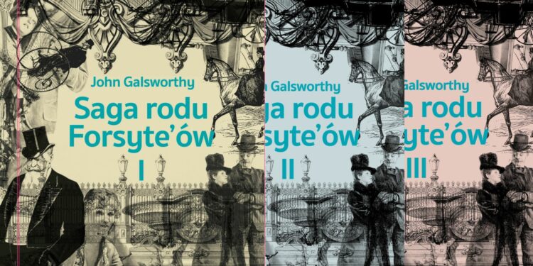 Saga rodu Forsyte’ów, tom I-III