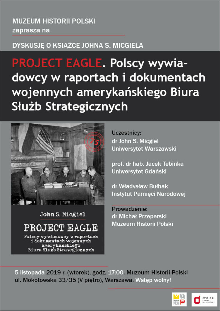 Polscy wywiadowcy z OSS w Trzeciej Rzeszy. Dyskusja o książce „Project Eagle…” Johna S. Micgiela