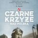 Czarne krzyże nad Polską