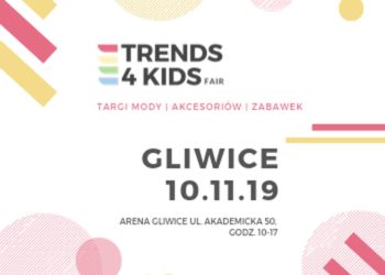 Targi Trends 4 Kids po raz trzeci w Gliwicach!