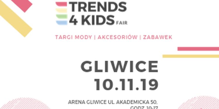 Targi Trends 4 Kids po raz trzeci w Gliwicach!
