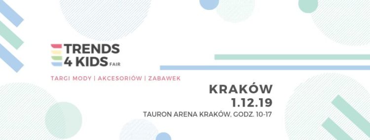 Targi Trends 4 Kids po raz czwarty w Krakowie!