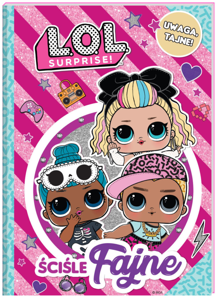 L.O.L. SURPRISE! Ściśle fajne