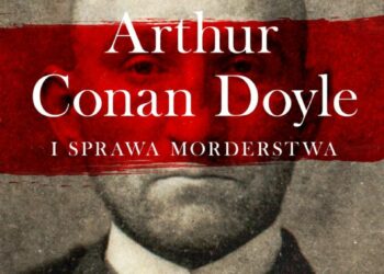 Arthur Conan Doyle i sprawa morderstwa
