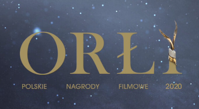 ORŁY 2020. BLISKO 70 FILMÓW WŚRÓD KANDYDATÓW DO POLSKICH NAGRÓD FILMOWYCH. GALA JUŻ 2 MARCA