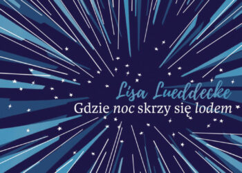Gdzie noc skrzy się lodem
