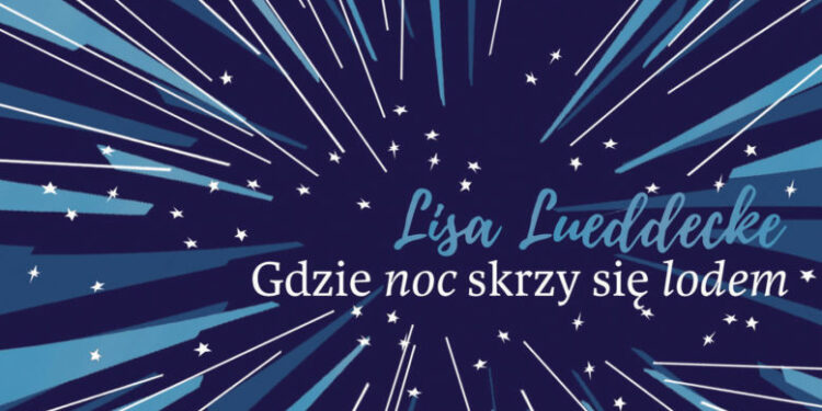 Gdzie noc skrzy się lodem