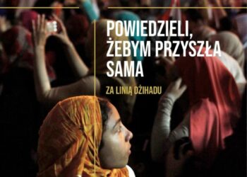Powiedzieli, żebym przyszła sama. Za linią dżihadu