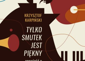 Tylko smutek jest piękny