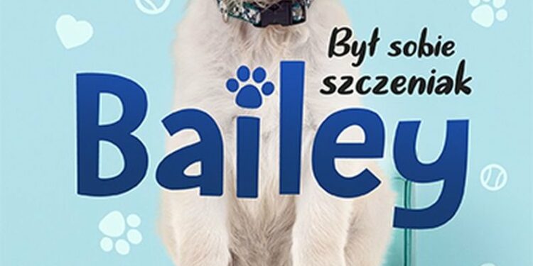 Był sobie szczeniak. Bailey
