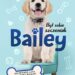 Był sobie szczeniak. Bailey