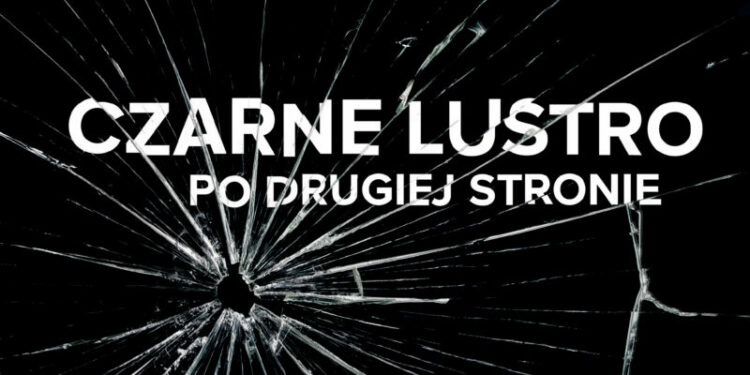 Czarne lustro. Po drugiej stronie