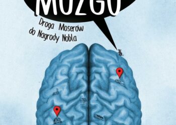 GPS mózgu. Droga Moserów do Nagrody Nobla