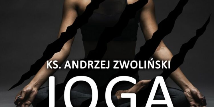 Joga. Zagrożenie dla chrześcijan