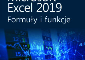 Microsoft Excel 2019: Formuły i funkcje