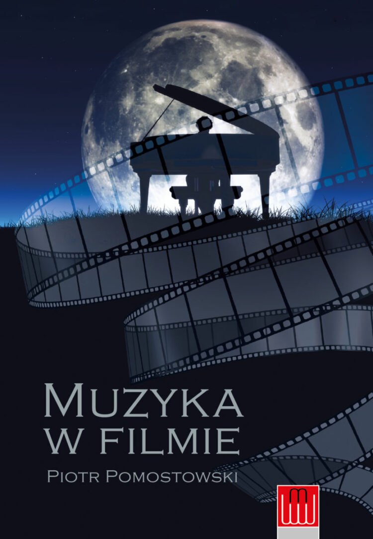 „Muzyka w filmie” Piotr Pomostowski