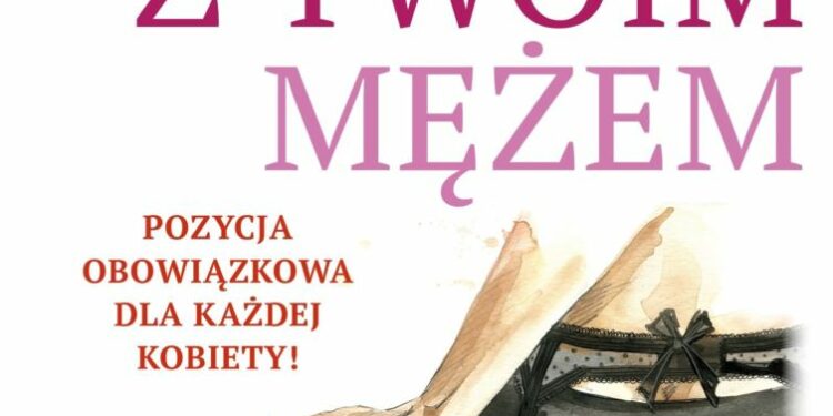 W łóżku z twoim mężem