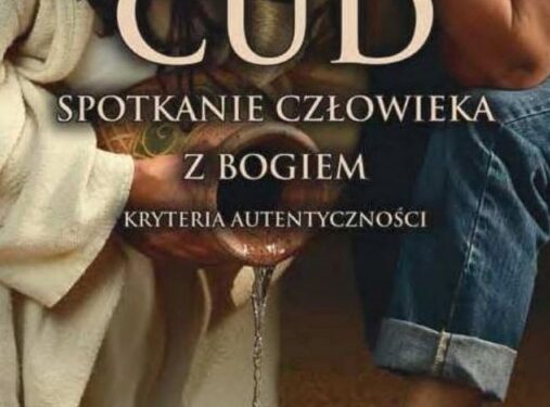 Cud. Spotkanie człowieka z Bogiem