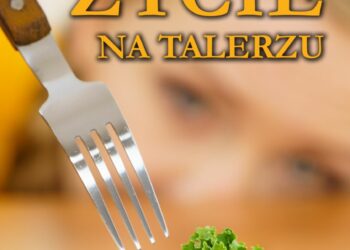 Życie na talerzu