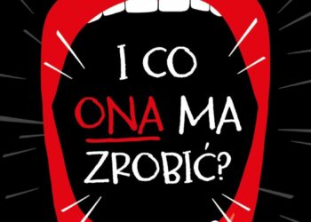 I co ona ma zrobić?