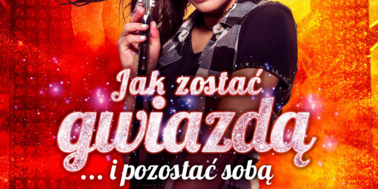 Jak zostać gwiazdą