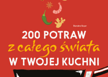 200 potraw z całego świata w twojej kuchni