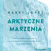 Arktyczne marzenia
