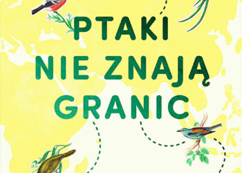 Ptaki nie znają granic