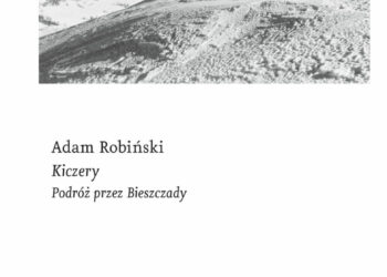Kiczery. Podróż przez Bieszczady
