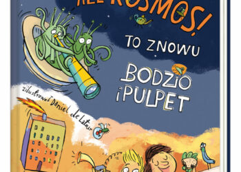 Ale kosmos! To znowu Bodzio i Pulpet