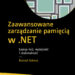 Zaawansowane zarządzanie pamięcią w .NET