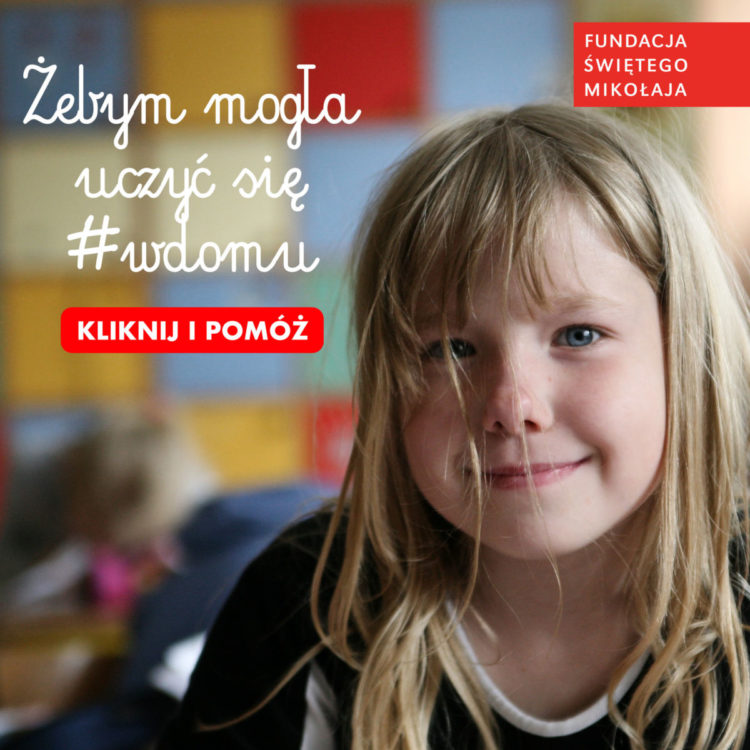 Nieprzerwany dostęp do edukacji – Fundacja Świętego Mikołaja rusza z akcją „Żebym mogła uczyć się #zdomu”