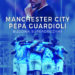 Manchester City Pepa Guardioli