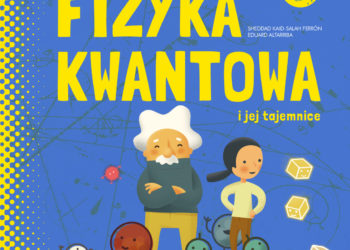Fizyka kwantowa i jej tajemnice